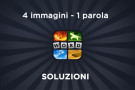 4 immagini – 1 parola, soluzioni del gioco per iPhone e iPad 4 immagini – 1 parola, soluzioni del gioco per iPhone e iPad